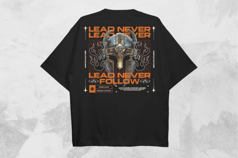 Lead Never Follow Streetwear PNG T-shirt Design