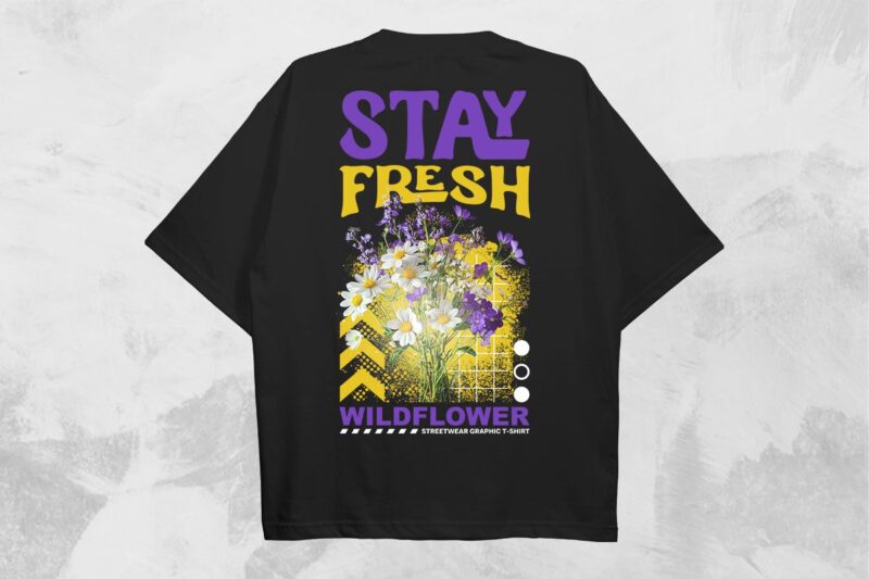 Stay Fresh Streetwear PNG T-shirt Design