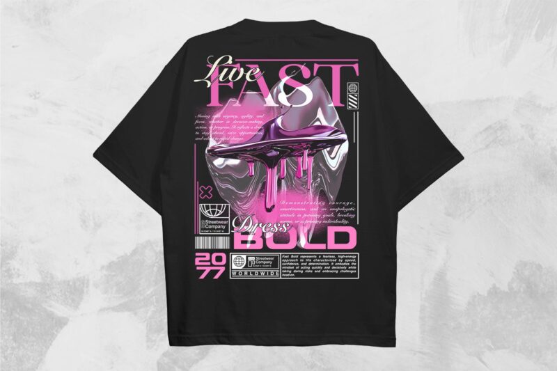 Live Fast Dress Bold Streetwear PNG T-shirt Design