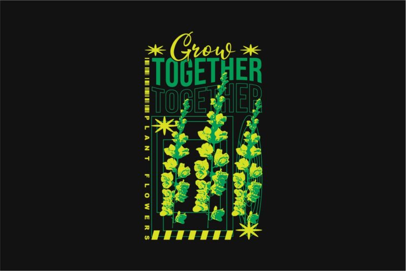 Grow Together Streetwear PNG T-shirt Design