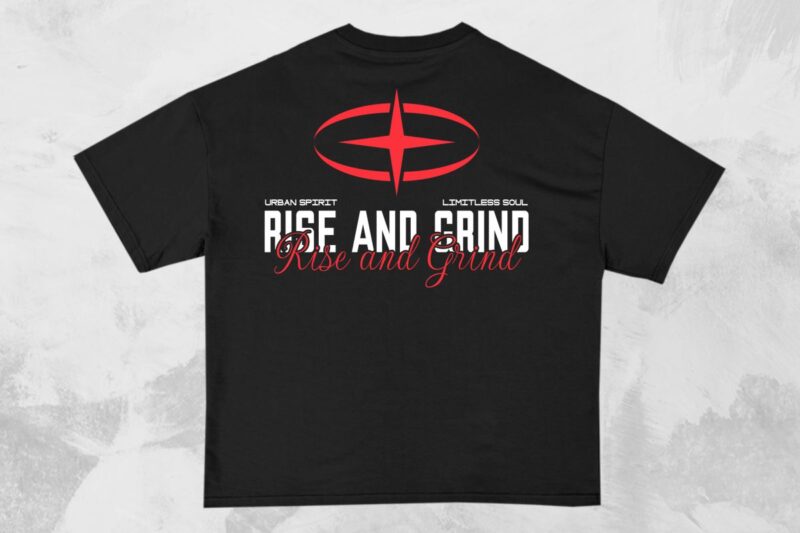 Rise and Grind Streetwear Typography PNG T-shirt Design